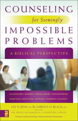Counseling for Seemingly Impossible Problems A Biblical Perspective  9780310278436 Front Cover