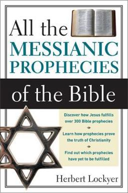 All the Messianic Prophecies of the Bible  9780310280910 Front Cover