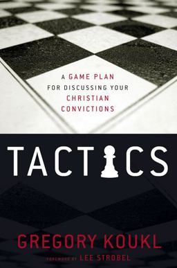 Tactics A Game Plan for Discussing Your Christian Convictions  9780310282921 Front Cover