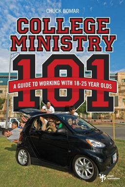 College Ministry 101 A Guide to Working with 18-25 Year Olds  9780310285472 Front Cover