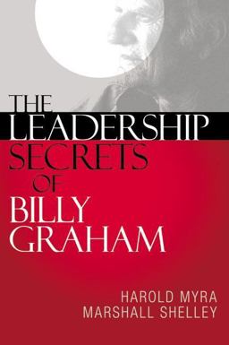 Leadership Secrets of Billy Graham  9780310287889 Front Cover