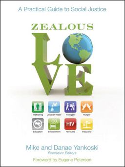 Zealous Love A Practical Guide to Social Justice  9780310290766 Front Cover