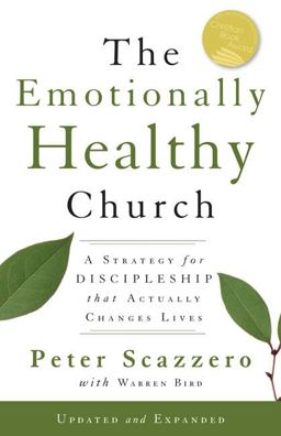 Emotionally Healthy Church A Strategy for Discipleship That Actually Changes Lives  9780310293354 Front Cover