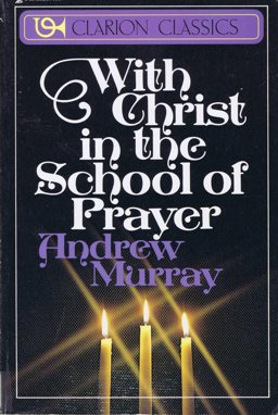 With Christ in the School of Prayer