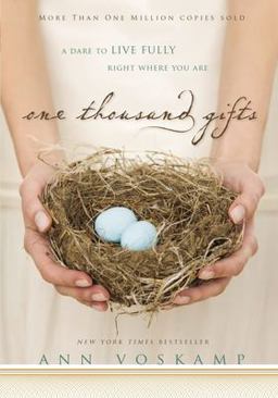 One Thousand Gifts A Dare to Live Fully Right Where You Are  9780310321910 Front Cover