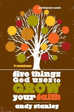 Five Things God Uses to Grow Your Faith Participant's Guide  9780310324232 Front Cover