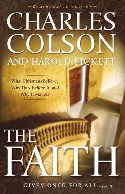 Faith What Christians Believe, Why They Believe It, and Why It Matters  9780310324942 Front Cover