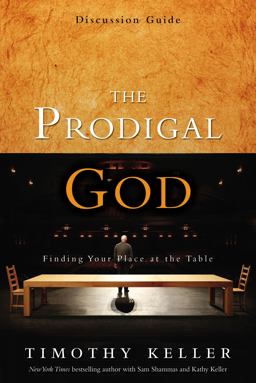Prodigal God Finding Your Place at the Table  9780310325369 Front Cover