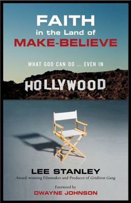 Faith in the Land of Make Believe What God Can Do... Even in Hollywood  9780310325451 Front Cover