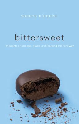 Bittersweet Thoughts on Change, Grace, and Learning the Hard Way  9780310328162 Front Cover