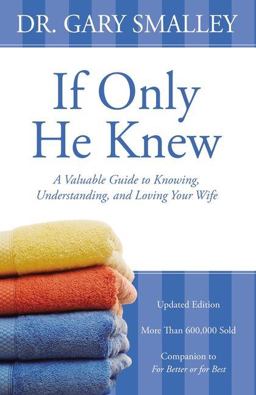 If Only He Knew Understand Your Wife  9780310328384 Front Cover
