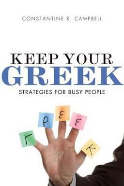 Keep Your Greek Strageies for Busy People  9780310329077 Front Cover