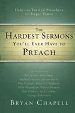 Hardest Sermons You'll Ever Have to Preach Help from Trusted Preachers for Tragic Times  9780310331216 Front Cover