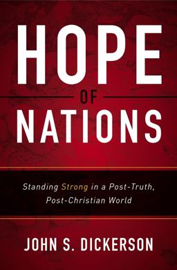 Hope of Nations Standing Strong in a Post-Truth, Post-Christian World  9780310341932 Front Cover