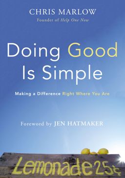 Doing Good Is Simple Making a Difference Right Where You Are  9780310343578 Front Cover