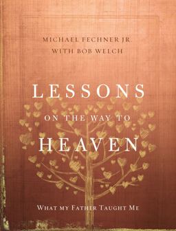 Lessons on the Way to Heaven What My Father Taught Me  9780310343660 Front Cover