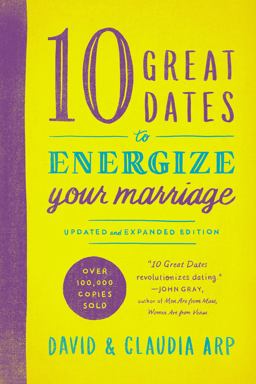 10 Great Dates to Energize Your Marriage Updated and Expanded Edition  9780310344025 Front Cover