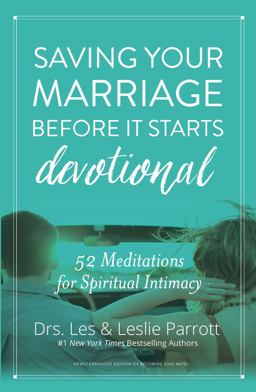 Saving Your Marriage Before It Starts Devotional 52 Meditations for Spiritual Intimacy  9780310344827 Front Cover