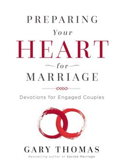Preparing Your Heart for Marriage Devotions for Engaged Couples  9780310345961 Front Cover