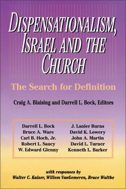 Dispensationalism, Israel and the Church The Search for Definition  9780310346111 Front Cover