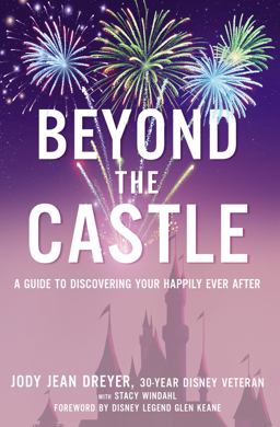 Beyond the Castle A Guide to Discovering Your Happily Ever After  9780310347057 Front Cover