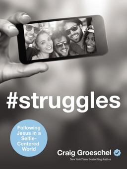 #Struggles Following Jesus in a Selfie-Centered World  9780310348863 Front Cover