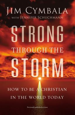 Strong Through the Storm How to Be a Christian in the World Today  9780310349327 Front Cover