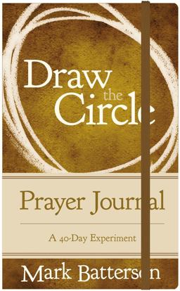 Draw the Circle Prayer Journal A 40-Day Experiment  9780310352693 Front Cover