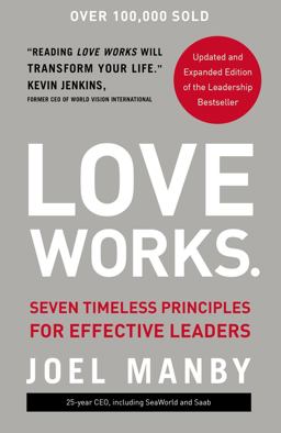 Love Works. Seven Timeless Principles for Effective Leaders  9780310359746 Front Cover