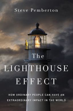 Lighthouse Effect How Ordinary People Can Have an Extraordinary Impact in the World  9780310362326 Front Cover
