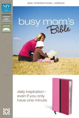 Busy Mom's Bible Daily Inspiration Even If You Only Have One Minute  9780310435570 Front Cover