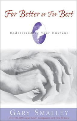 For Better or for Best Understanding Your Husband  9780310448716 Front Cover