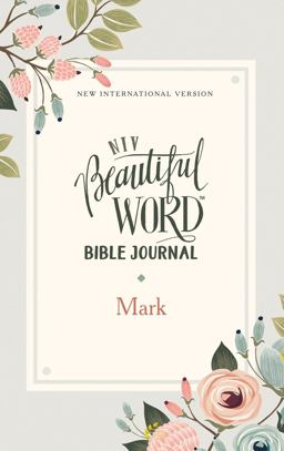 NIV Beautiful Word Bible Journal, Mark, Paperback, Comfort Print