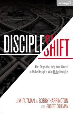Discipleshift Five Steps That Help Your Church to Make Disciples Who Make Disciples  9780310492627 Front Cover
