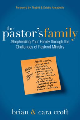 Pastor's Family Shepherding Your Family Through the Challenges of Pastoral Ministry  9780310495093 Front Cover