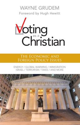 Voting As a Christian: the Economic and Foreign Policy Issues