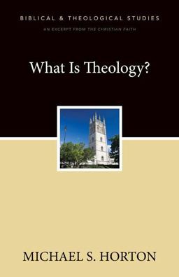 What Is Theology? What Is Theology?