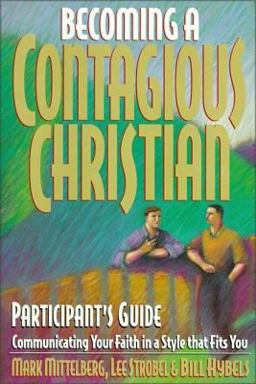 Becoming a Contagious Christian Participant's Guide : Communicating Your Faith in a Style That Fits You  9780310501015 Front Cover