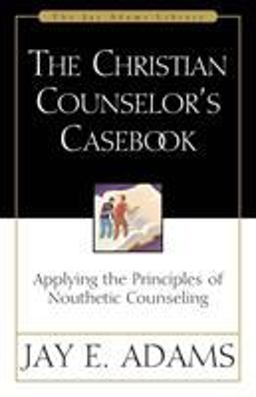 Christian Counselor's Casebook Applying the Principles of Nouthetic Counseling  9780310511618 Front Cover