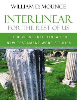 Interlinear for the Rest of Us The Reverse Interlinear for New Testament Word Studies  9780310513940 Front Cover