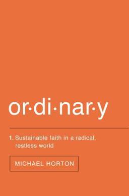 Ordinary Sustainable Faith in a Radical, Restless World  9780310517375 Front Cover