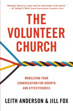 Volunteer Church Mobilizing Your Congregation for Growth and Effectiveness  9780310519157 Front Cover