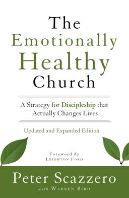 Emotionally Healthy Church, Expanded Edition A Strategy for Discipleship That Actually Changes Lives  9780310520757 Front Cover