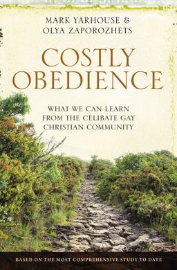 Costly Obedience What We Can Learn from the Celibate Gay Christian Community  9780310521402 Front Cover