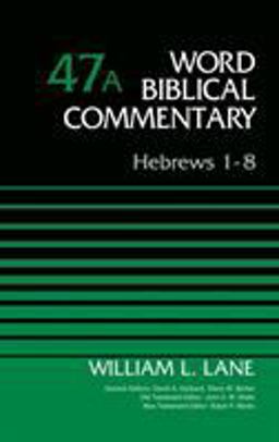 Hebrews 1-8, Volume 47A  9780310521792 Front Cover