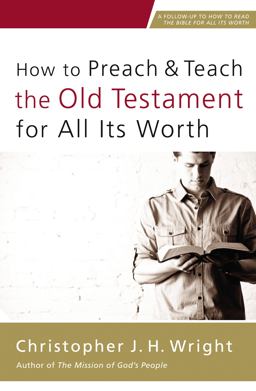 How to Preach and Teach the Old Testament for All Its Worth  9780310524649 Front Cover