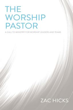 Worship Pastor A Call to Ministry for Worship Leaders and Teams  9780310525196 Front Cover