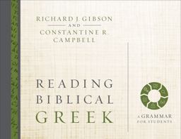 Reading Biblical Greek A Grammar for Students  9780310527992 Front Cover