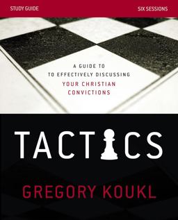 Tactics Study Guide A Guide to Effectively Discussing Your Christian Convictions  9780310529194 Front Cover