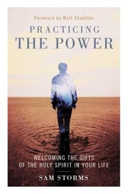 Practicing the Power Welcoming the Gifts of the Holy Spirit in Your Life  9780310533849 Front Cover